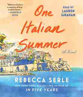 One Italian Summer: A Novel by Rebecca Serle
