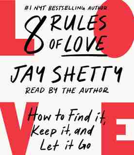 8 Rules of Love: How to Find It, Keep It, and Let It Go by To To Be Confirmed Simon & Schuster