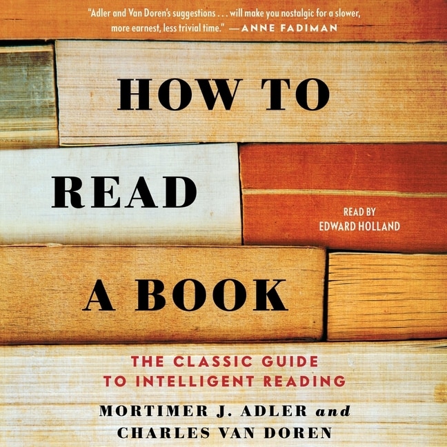How To Read A Book: The Classic Guide To Intelligent Reading