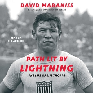 Path Lit By Lightning: The Life Of Jim Thorpe