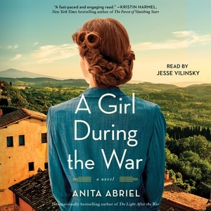 A Girl During The War: A Novel