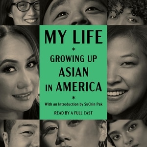 My Life: Growing Up Asian In America