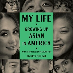 My Life: Growing Up Asian In America