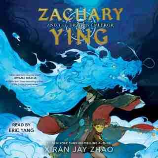 Zachary Ying And The Dragon Emperor by Xiran Jay Zhao