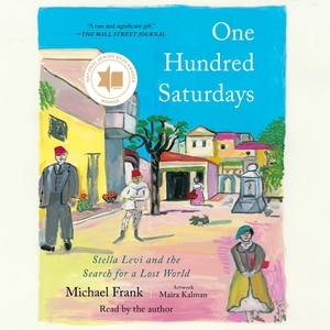 One Hundred Saturdays: In Search Of A Lost World