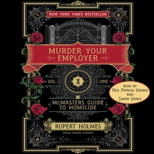 Murder Your Employer: The McMasters Guide to Homicide