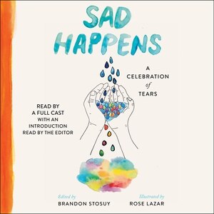Sad Happens: A Celebration of Tears