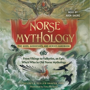 Front cover_Norse Mythology: The Gods, Goddesses, and Heroes Handbook