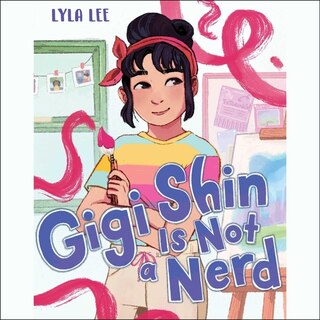 Gigi Shin Is Not a Nerd