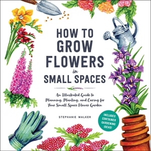 Front cover_How to Grow Flowers in Small Spaces