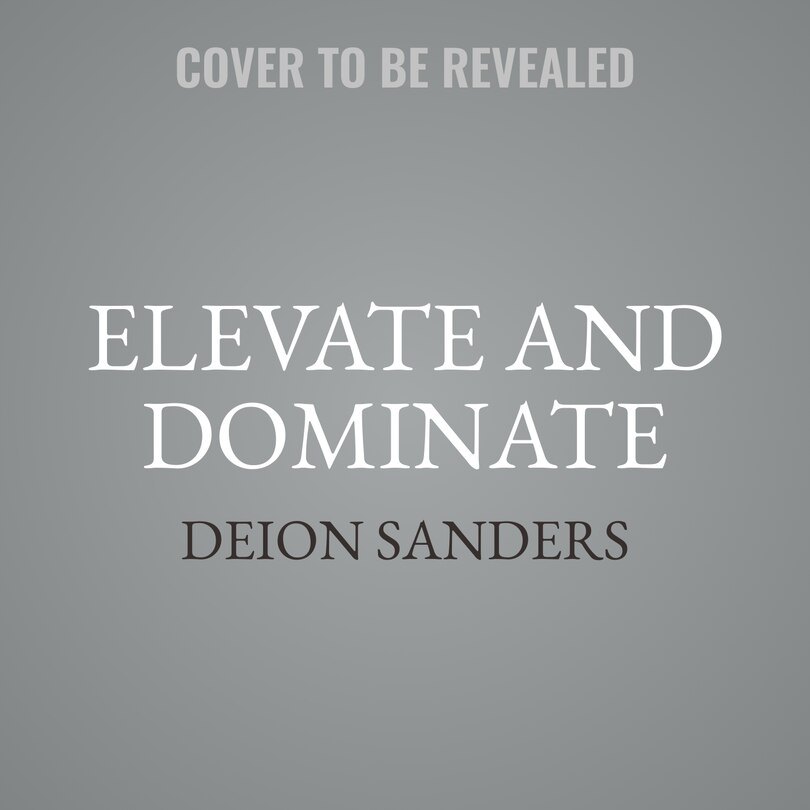 Elevate and Dominate: 21 Ways to Win On and Off the Field