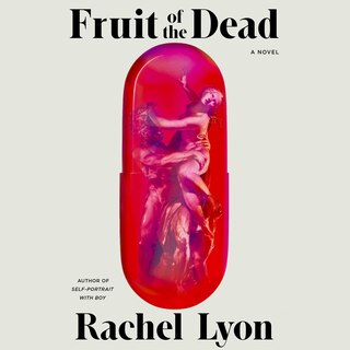 Fruit of the Dead: A Novel
