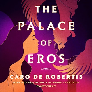 The Palace of Eros: A Novel