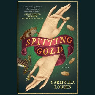 Spitting Gold: A Novel