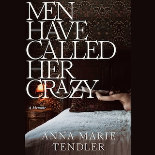 Front cover_Men Have Called Her Crazy