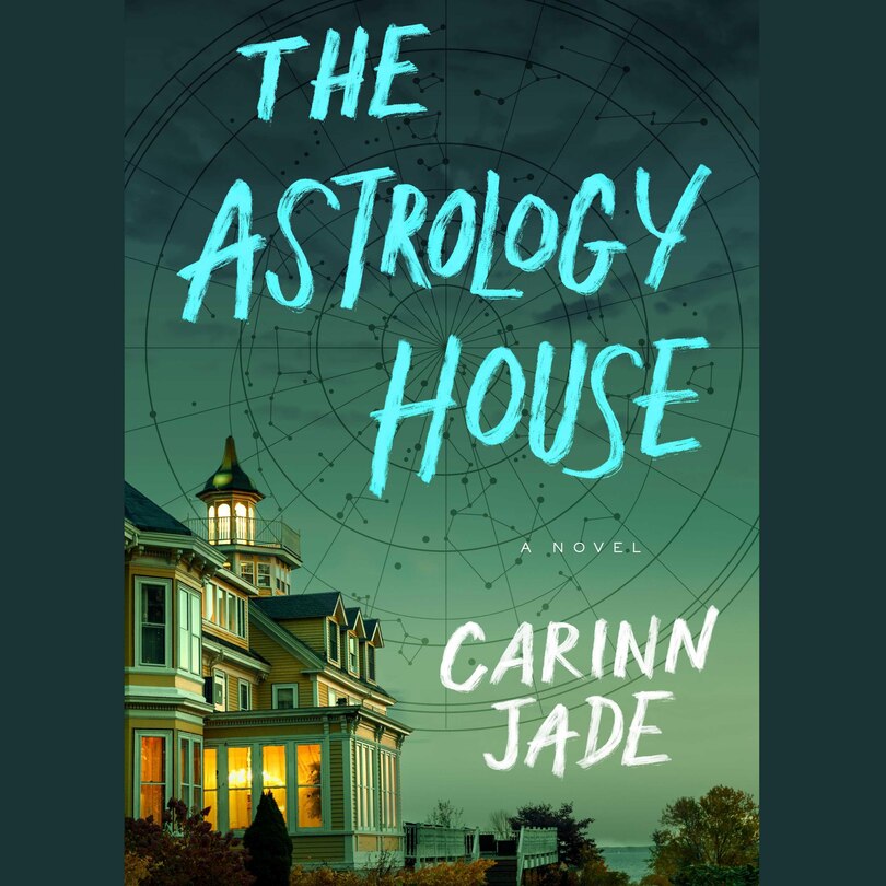 The Astrology House: A Novel