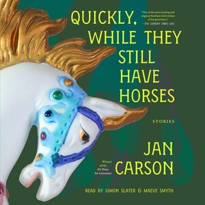 Couverture_Quickly, While They Still Have Horses