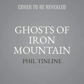Front cover_Ghosts of Iron Mountain