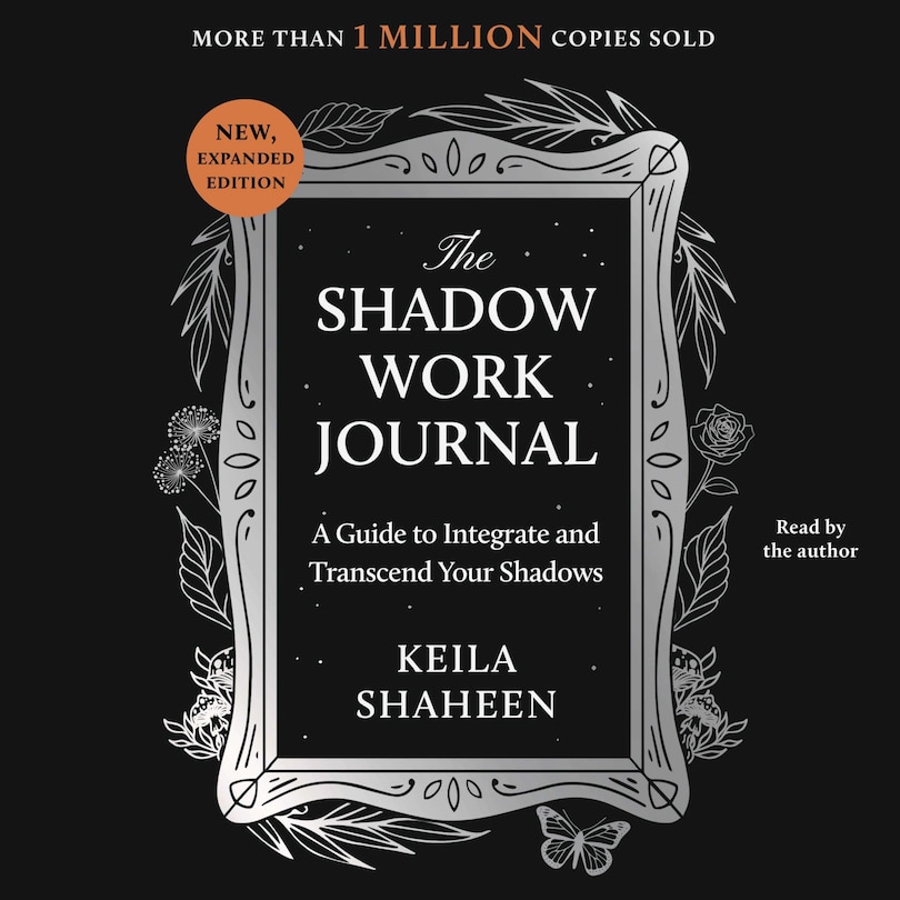 The Shadow Work Journal: A Guide to Integrate and Transcend Your Shadows