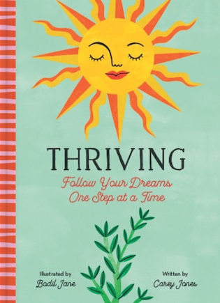 Thriving: Follow Your Dreams One Step At A Time