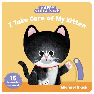 Front cover_Happy Little Pets: I Take Care of My Kitten