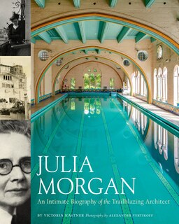 Couverture_Julia Morgan: An Intimate Biography Of The Trailblazing Architect