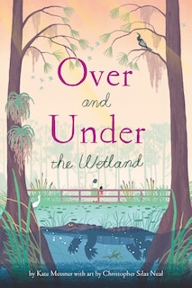 Over and Under the Wetland