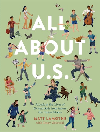 All About U.S.: A Look at the Lives of 50 Real Kids from Across the United States