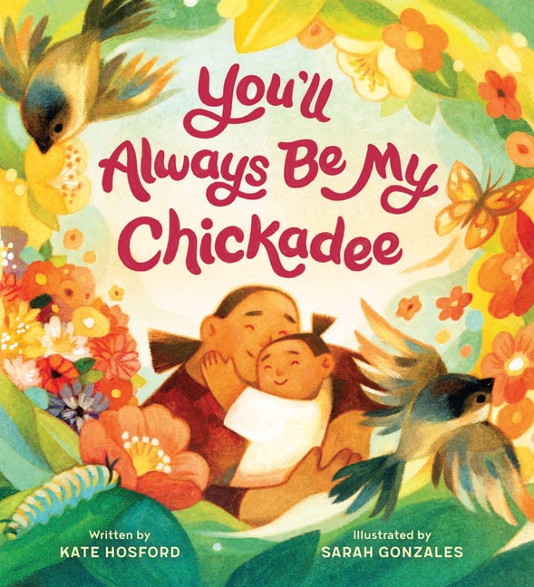 Front cover_You'll Always Be My Chickadee