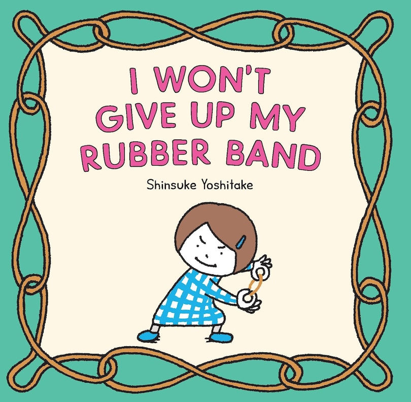 Couverture_I Won't Give Up My Rubber Band
