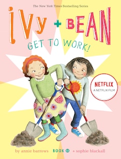 Ivy and Bean Get to Work! (Book 12)