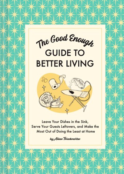 Front cover_The Good Enough Guide to Better Living