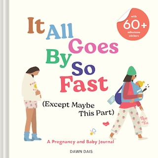 Front cover_It All Goes By So Fast (Except Maybe This Part)