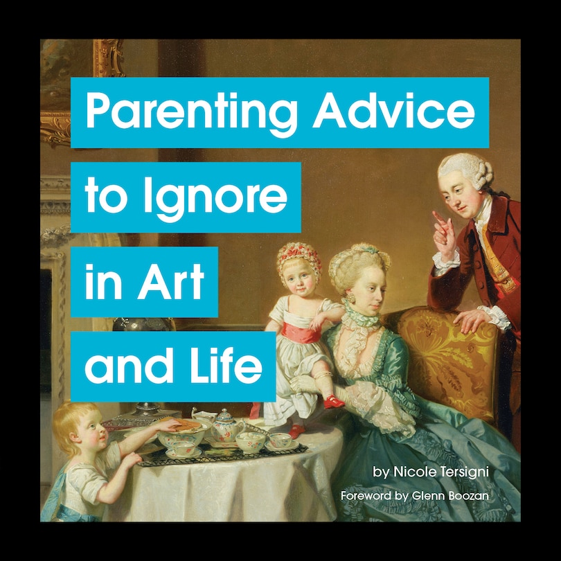 Front cover_Parenting Advice to Ignore in Art and Life