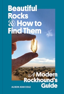 Front cover_Beautiful Rocks and How to Find Them