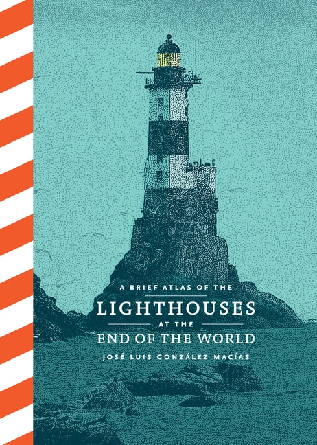 Front cover_A Brief Atlas of the Lighthouses at the End of the World