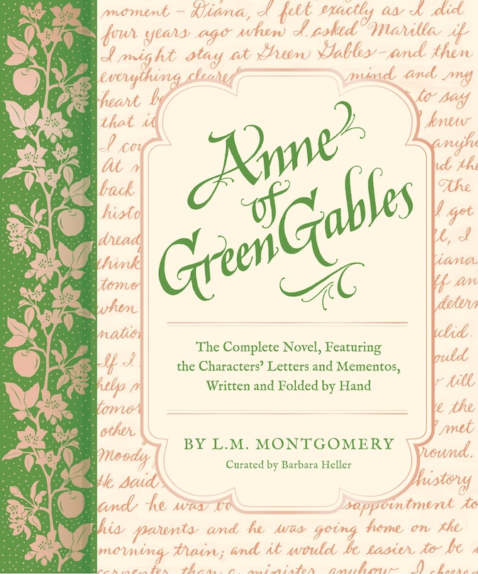 Anne of Green Gables: The Complete Novel, Featuring the Characters' Letters and Mementos, Written and Folded by Hand