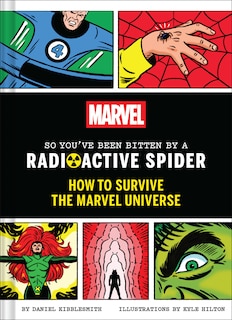 Front cover_Marvel So You've Been Bitten by a Radioactive Spider