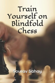 Front cover_Train Yourself on Blindfold Chess