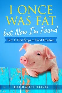 Couverture_I Once Was Fat But Now I'm Found