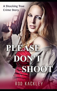 Front cover_Please Don't Shoot