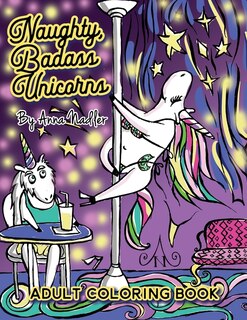Front cover_Naughty Badass Unicorns Adult Coloring Book