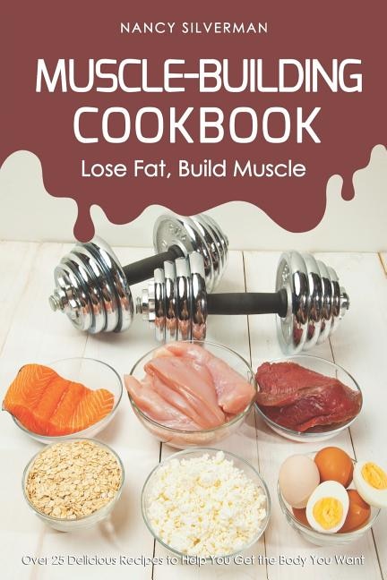 Front cover_Muscle-Building Cookbook - Lose Fat, Build Muscle