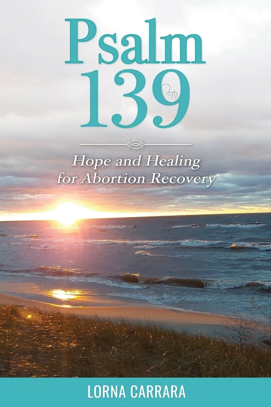 Couverture_Psalm 139 Hope and Healing for Abortion Recovery