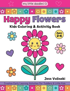 Couverture_My Little Doodles Happy Flowers Kids Coloring & Activity Book