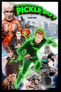 Front cover_The Secret Adventures of Pickle Boy
