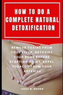 Front cover_How to Do a Complete Natural Detoxification