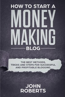 Front cover_How to Start a Money Making Blog