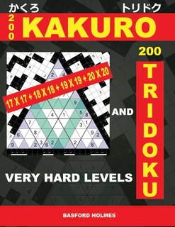 Couverture_200 Kakuro 17x17 + 18x18 + 19x19 + 20x20 and 200 Tridoku Very Hard Levels.