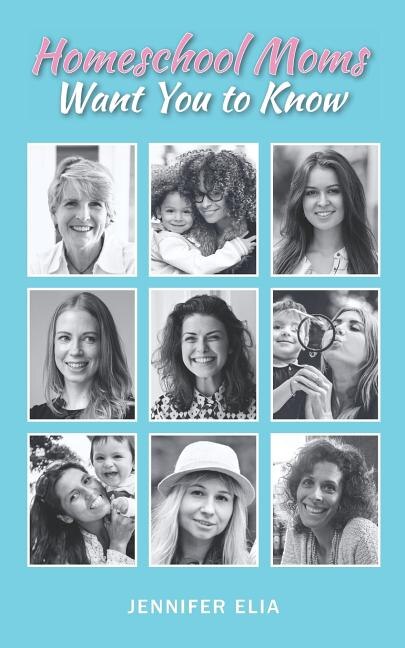 Front cover_Homeschool Moms Want You to Know